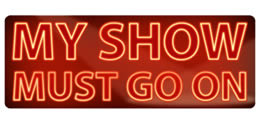 My Show Must Go On
