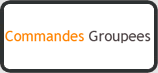 Commandes Groupées