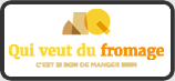 Qui veut du Fromage